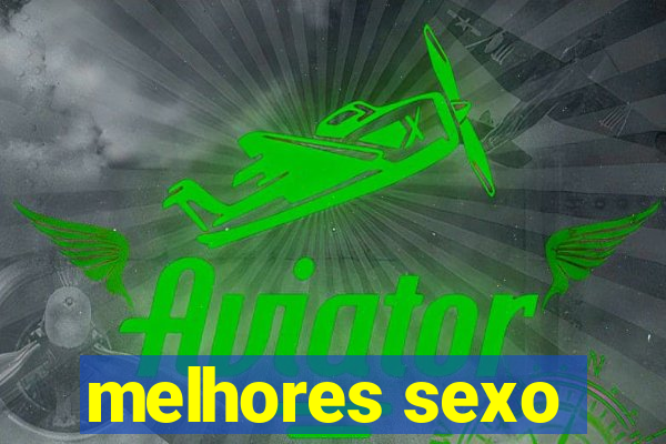 melhores sexo